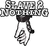 Slave 2 Nothing